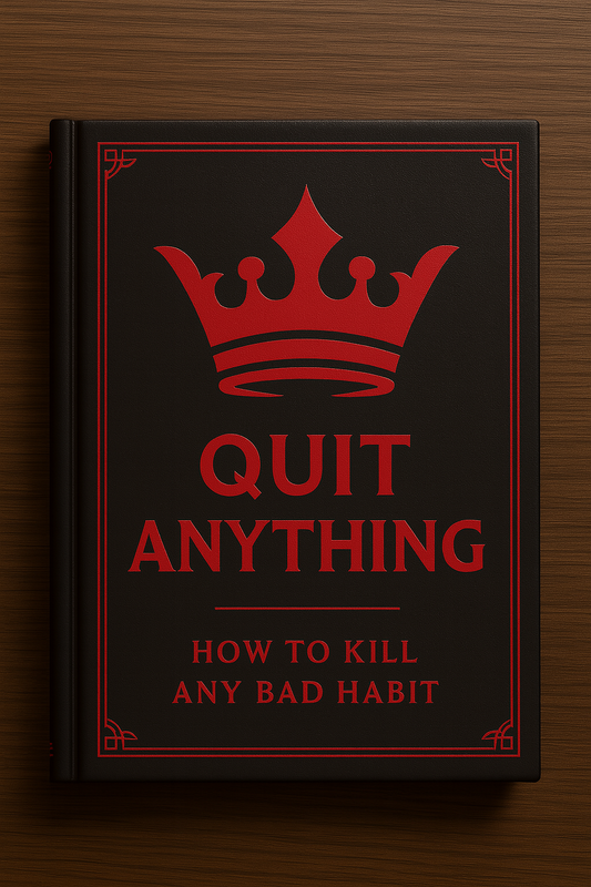 Quit Anything - How to Kill Any Bad Habit